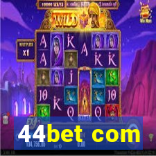 44bet com